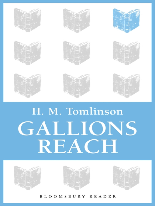 Title details for Gallions Reach by H.M. Tomlinson - Available